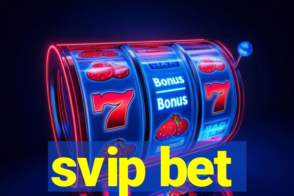 svip bet